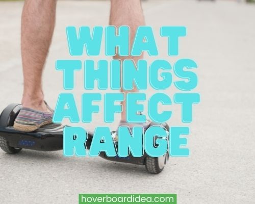 what things affect range of hoverboard