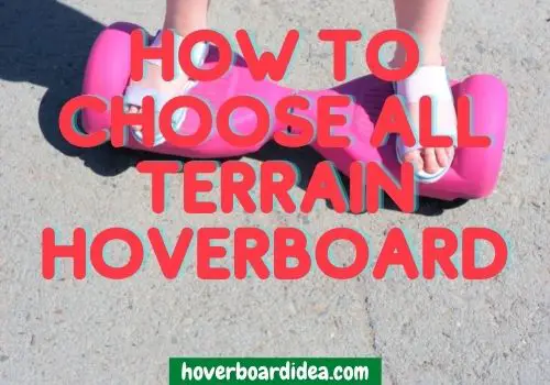 how to choose all terrain hoverboard