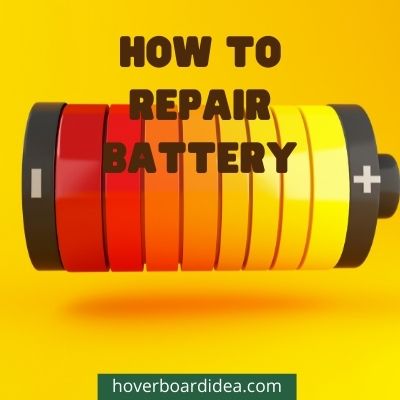 how to repair hoverboard battery