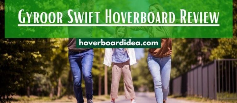 Read more about the article Gyroor Swift Hoverboard Review 2022|Are You Confused?