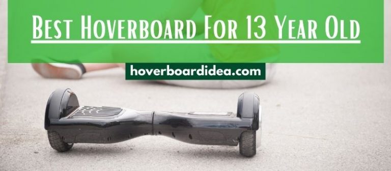 Read more about the article Best Hoverboard For 13 Year Old in 2022
