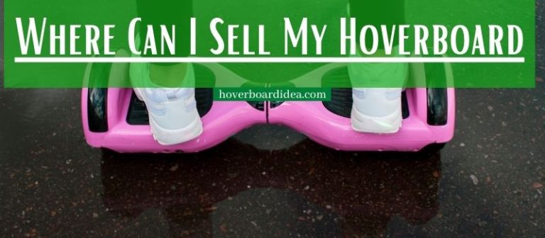 Read more about the article Where Can I Sell My Hoverboard? Know Everything