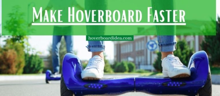 Read more about the article How to Make Hoverboard Faster 3X