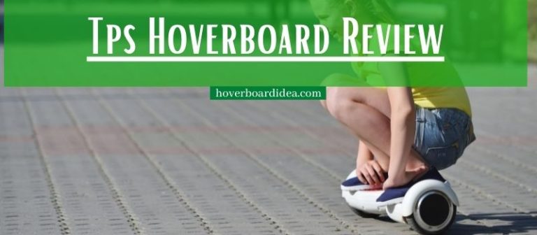 Read more about the article TPS Hoverboard Review | Is It Top Self Balancing Scooter?