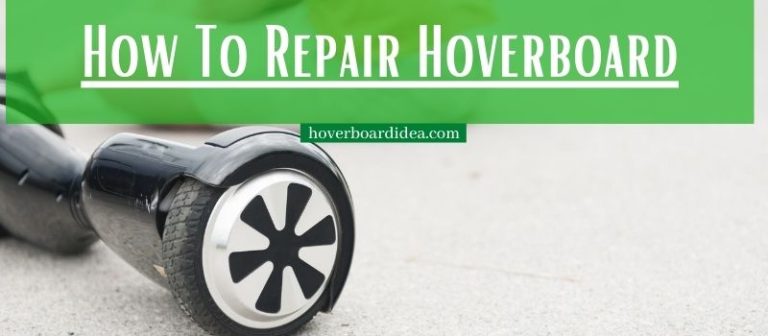 Read more about the article How to Repair Hoverboard | Common Problems and Fixes