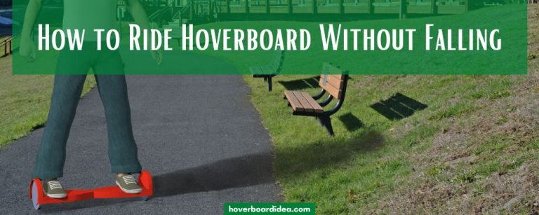 Read more about the article How to Ride a Hoverboard Without Falling ‐ The Only Guide You Need!