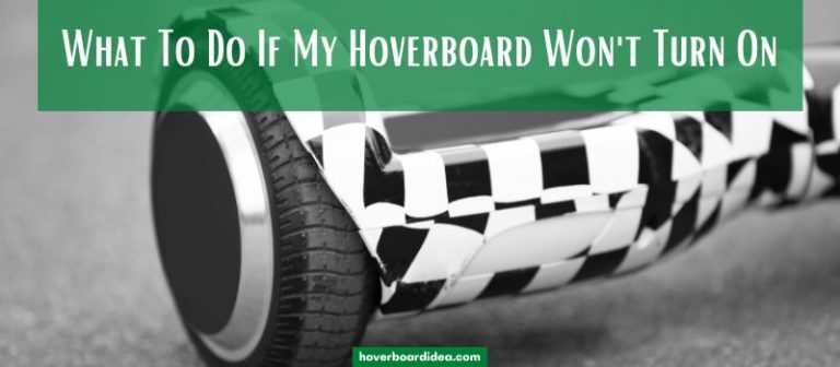 Read more about the article What To Do If My Hoverboard Won’t Turn On? Exact Solution