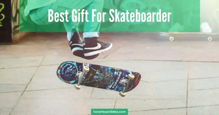 Read more about the article 14 Best Gift For Skateboarder in 2023