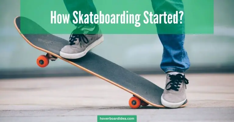 Read more about the article How Skateboarding Started? Know Everything